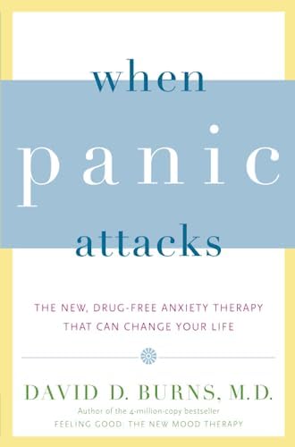 "When Panic Attacks" by David D. Burns